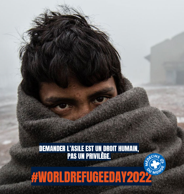 Journée Mondiale des réfugiés - Médecins du Monde 2022